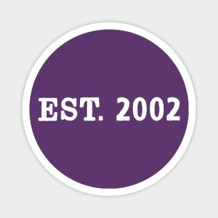 EST. 2002 Magnet